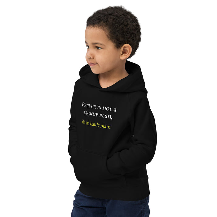 Kids eco hoodie-Prayer is Not Backup Plan