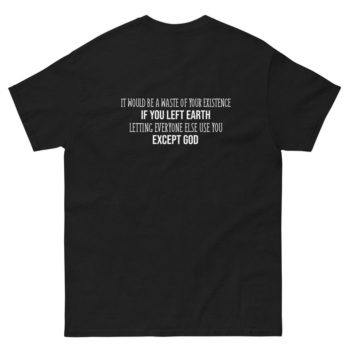Men's classic tee-It would be a waste of your existence