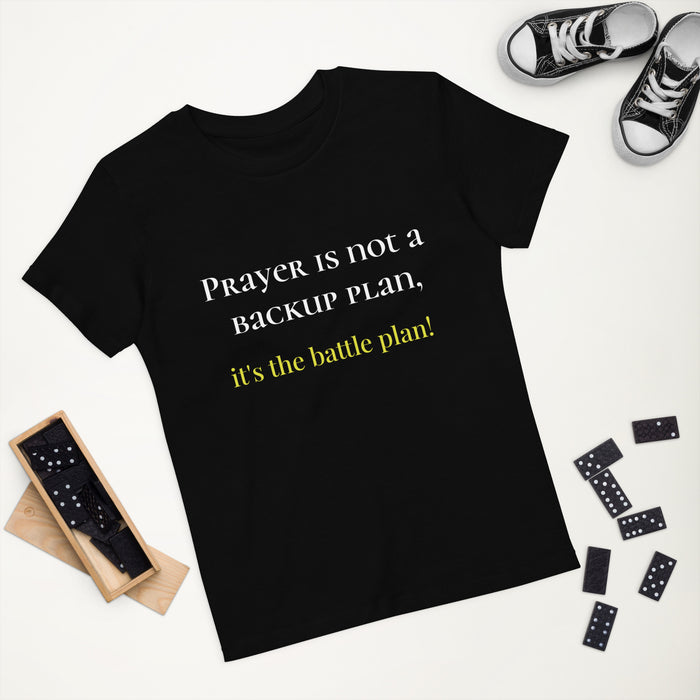 Organic cotton kids t-shirt-Prayer is Not Backup Plan