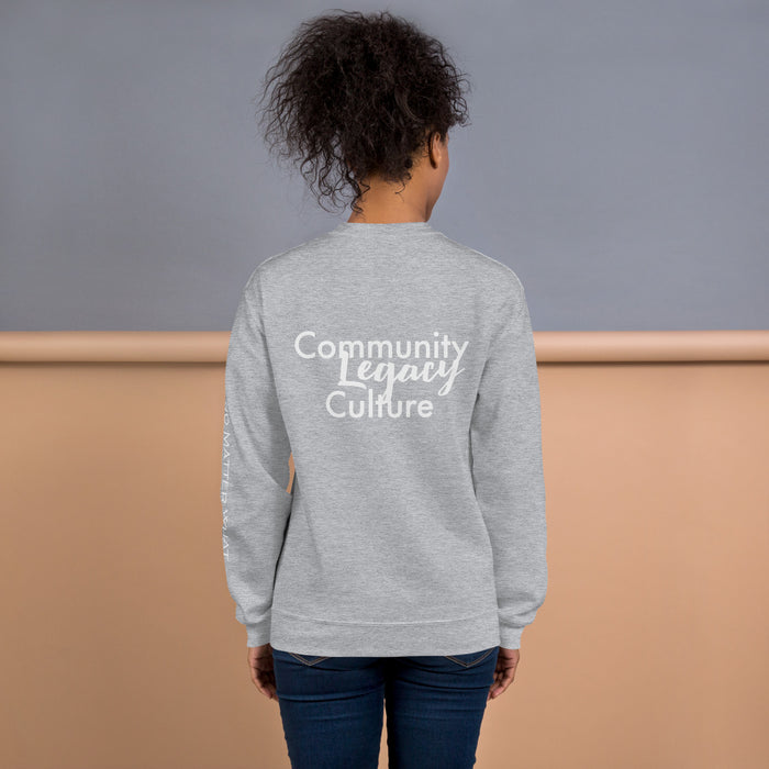Unisex Sweatshirt-Community, Legacy, Culture