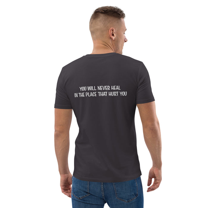 Unisex organic cotton t-shirt:  You Will Never Heal