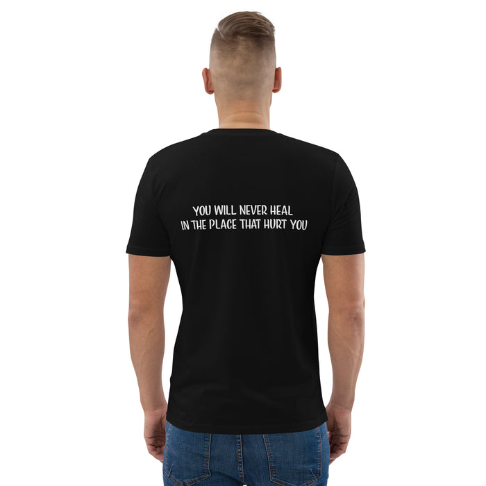 Unisex organic cotton t-shirt:  You Will Never Heal