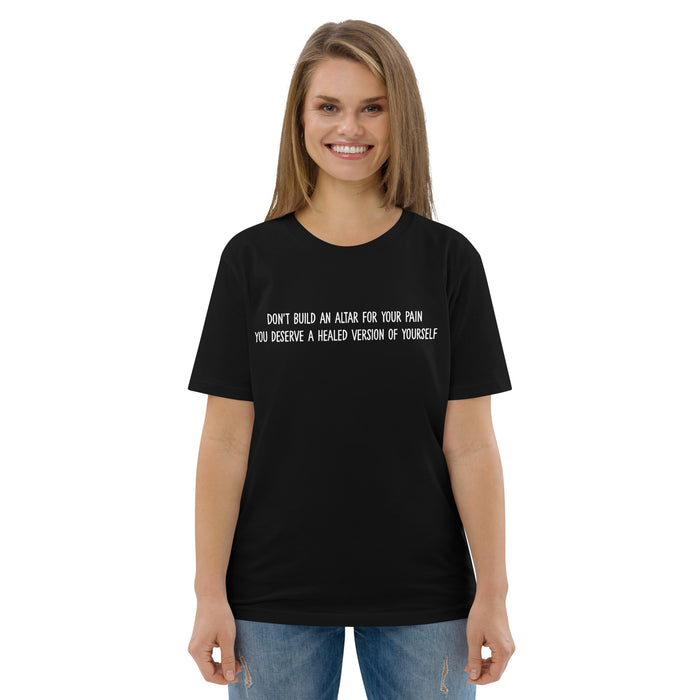 Unisex organic cotton t-shirt:  Don't Build an Altar