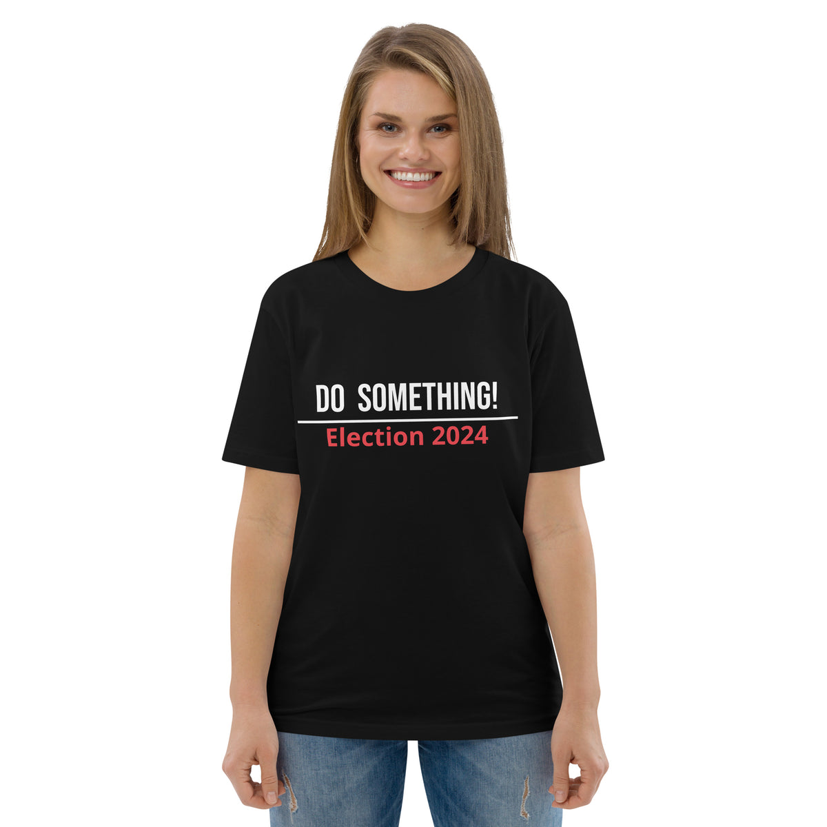 Unisex organic cotton t-shirt:  Do Something