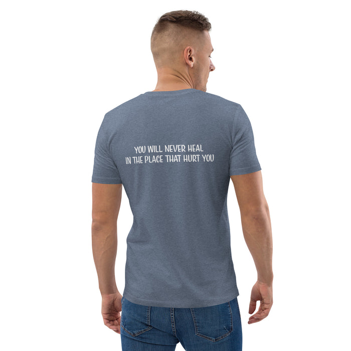 Unisex organic cotton t-shirt:  You Will Never Heal