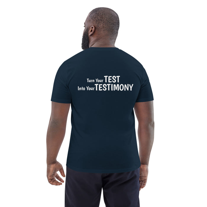 Unisex organic cotton t-shirt:  Turn Your Test Into Your Testimony