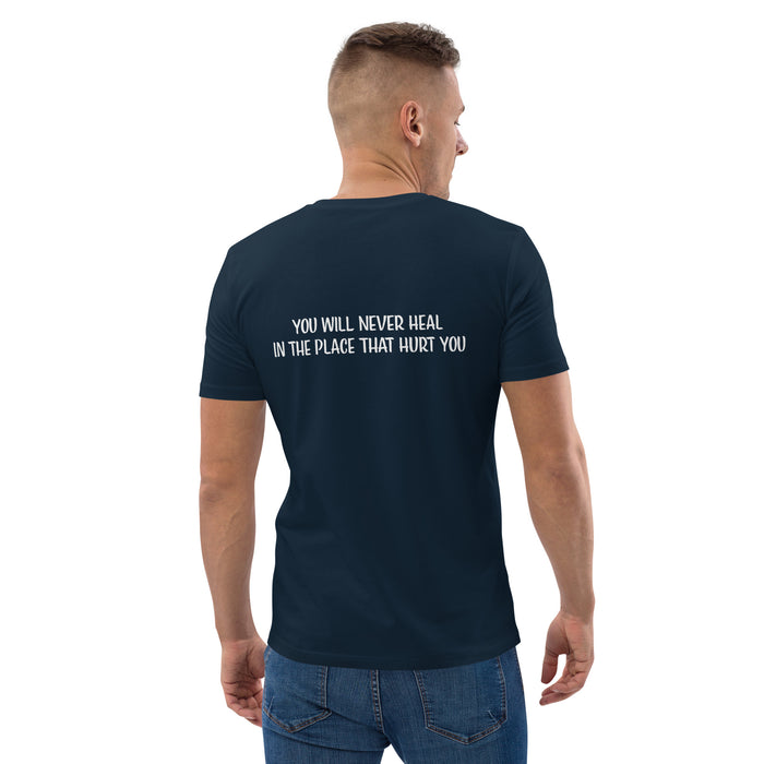 Unisex organic cotton t-shirt:  You Will Never Heal