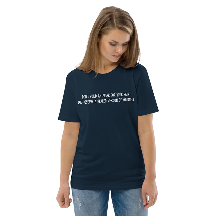 Unisex organic cotton t-shirt:  Don't Build an Altar