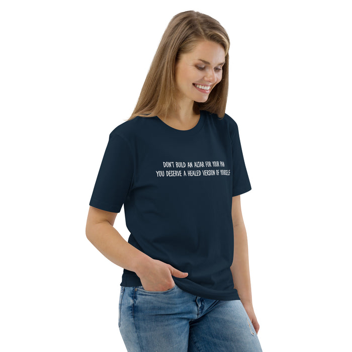 Unisex organic cotton t-shirt:  Don't Build an Altar