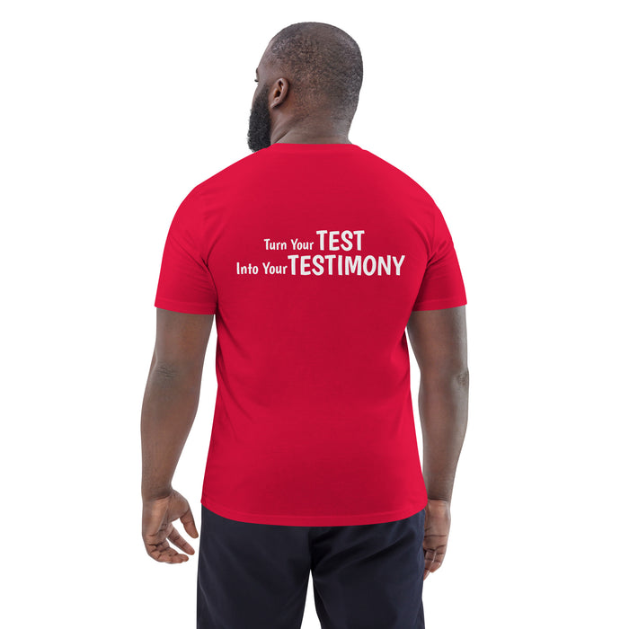 Unisex organic cotton t-shirt:  Turn Your Test Into Your Testimony