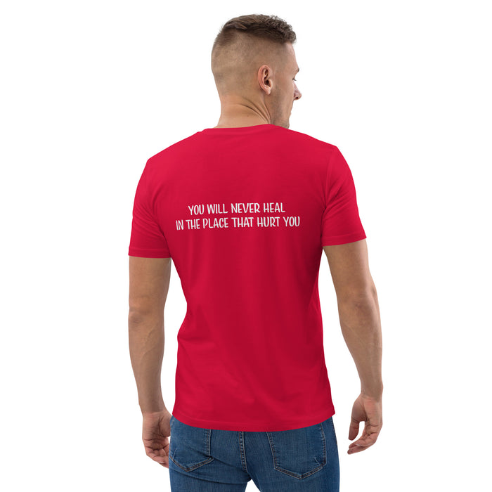 Unisex organic cotton t-shirt:  You Will Never Heal