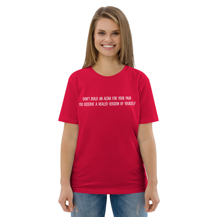 Unisex organic cotton t-shirt:  Don't Build an Altar