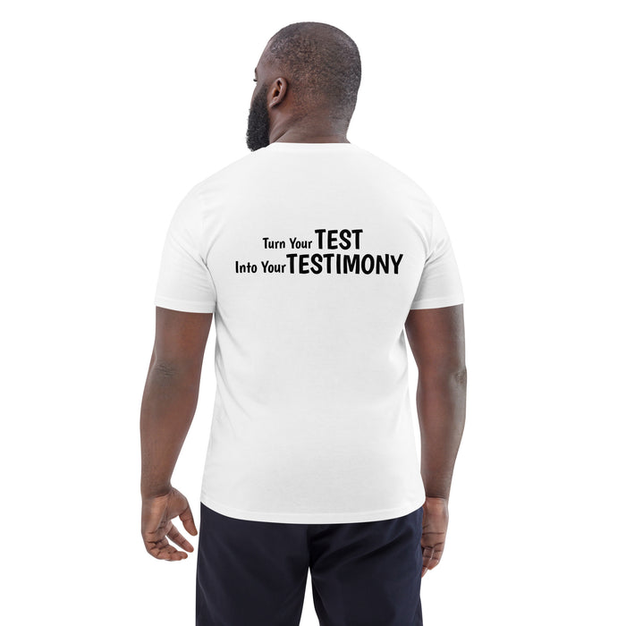 Unisex organic cotton t-shirt:  Turn Your Test Into Your Testimony