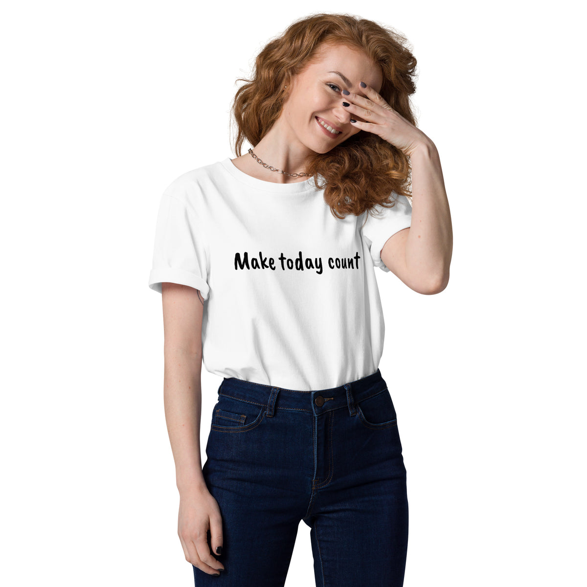 Unisex organic cotton t-shirt:  Make Today Count