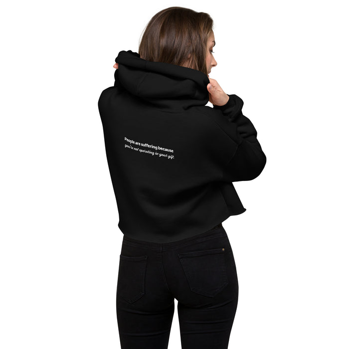 Crop Hoodie-You Are Not Operating in Your Gift