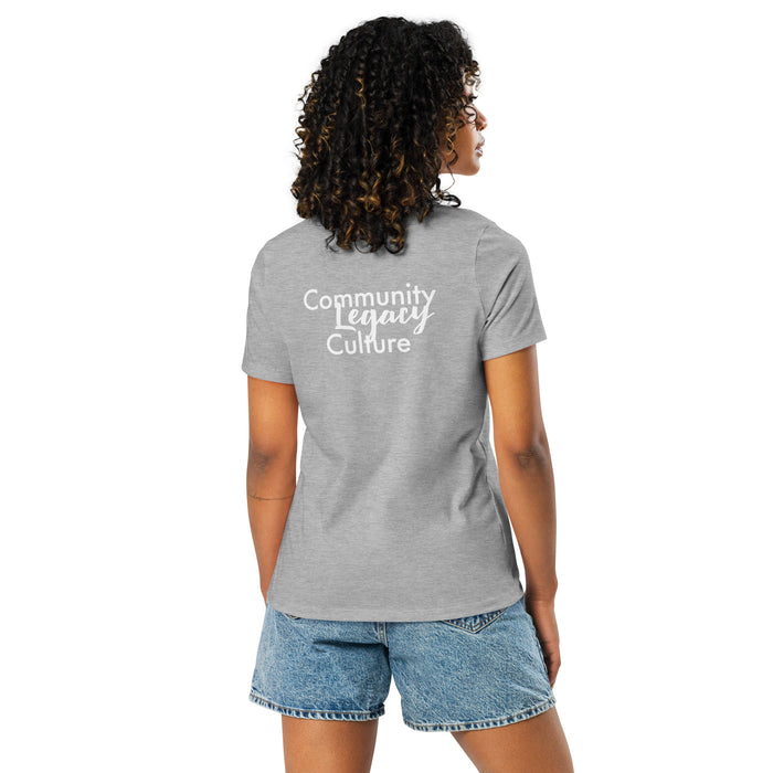 Women's Relaxed T-Shirt-Community, Legacy, Culture