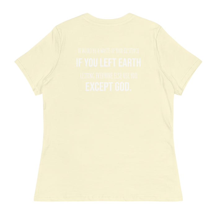 Women's Relaxed T-Shirt-Waste of Existence