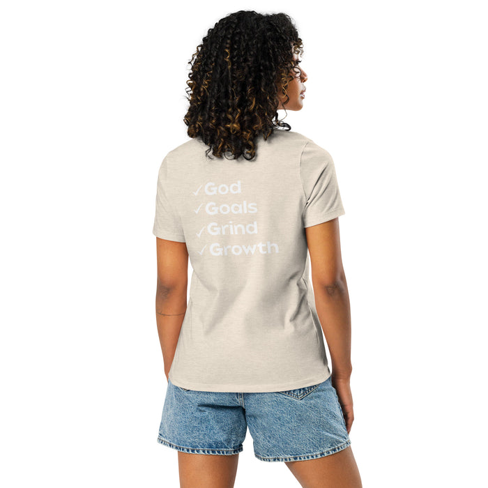 Women's Relaxed T-Shirt-God, Goals, Grind, Growth