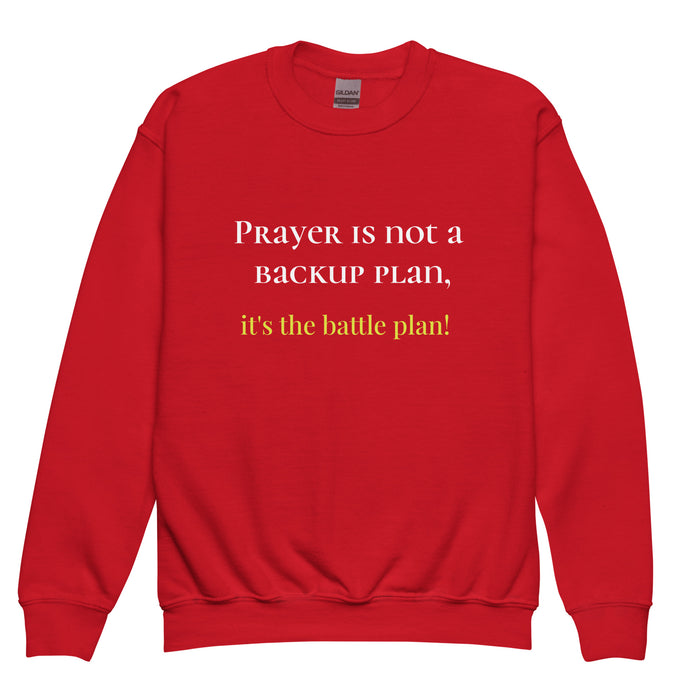 Youth crewneck sweatshirt-Prayer is Not Backup Plan
